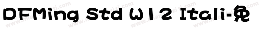 DFMing Std W12 Itali字体转换